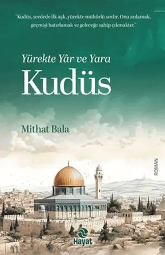 Yürekte Yâr ve Kudüs