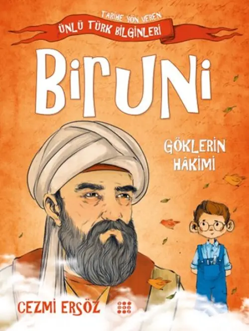 Tarihe Yön Veren Ünlü Türk Biinleri - Biruni - Göklerin Hakimi