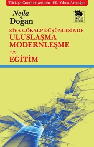 Ziya Gökalp Düşüncesinde Uluslaşma Modernleşme ve Eğitim