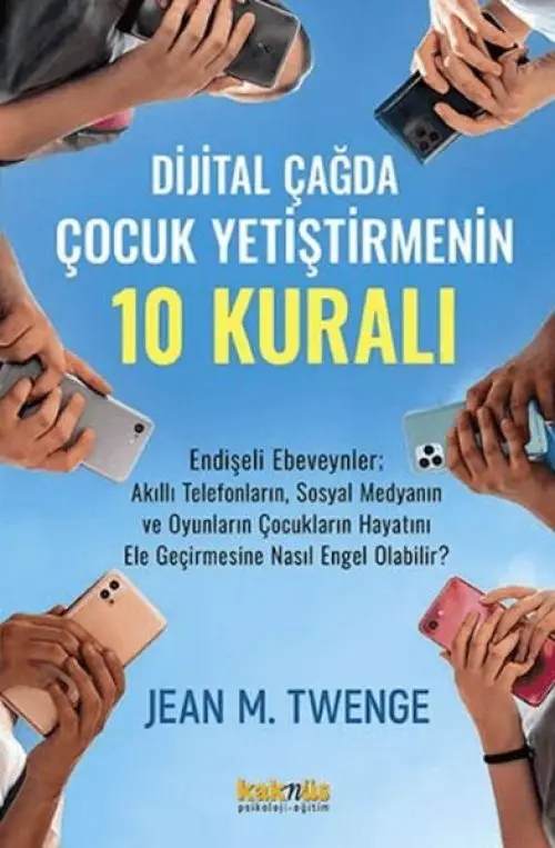 Dijital Çağda Çuk Yetiştirmenin 10 Kuralı