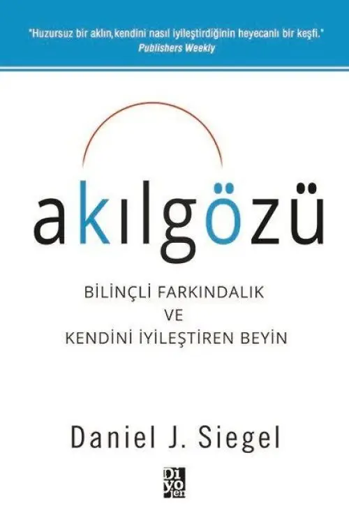 Akıözü - Bilinçli Farkındalık ve Kendini İyileştiren Beyin