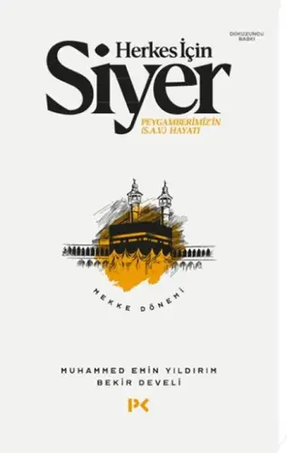 Herkes İçin Siyer Peygamberimiz'in (S.A.V) Hayatı - Mekke Dönemi