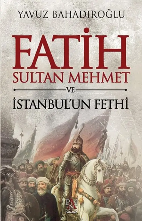 Fatih Sultan Meet ve İstanbul'un Fethi