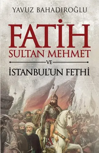 Fatih Sultan Meet ve İstanbul'un Fethi