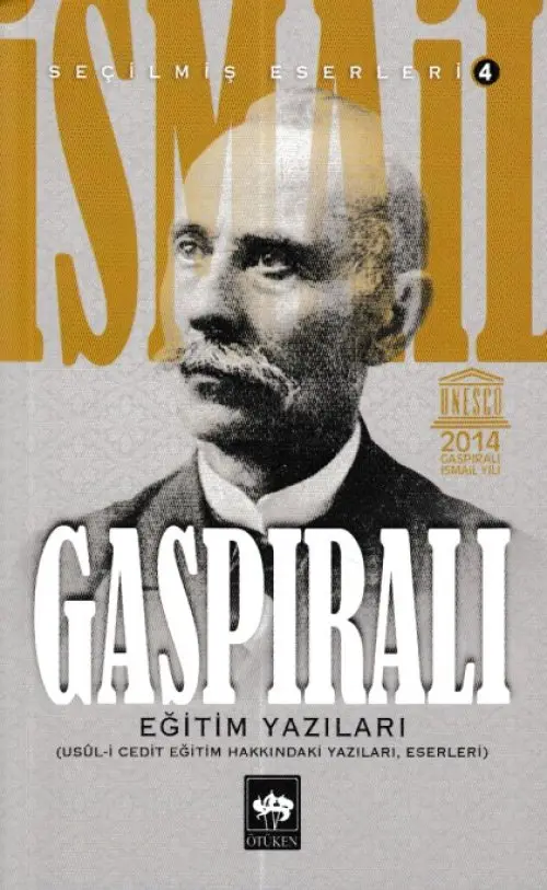 İsmail Gaspıralı Seçilmiş Eserleri 4 Eğitim Yazıları