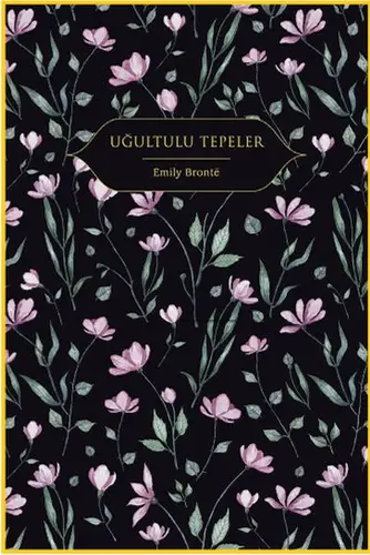 Uğultulu Tepeler (Altın Yaldızlı - Ciltli)