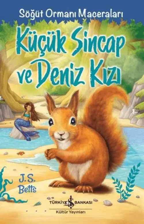 Küçük Sincap ve Deniz Kızı - Söğüt Ormanı Maceraları