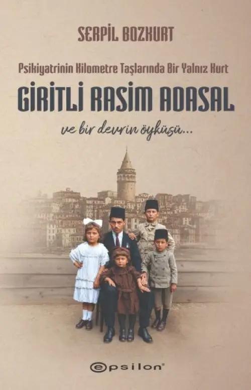 Psikiyatrinin Kilometre Taşlarında Bir Yalnız Kurt: Giritli Rasim Adasal