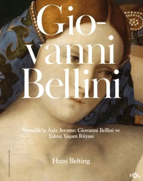 Venedik'te Aziz Jerome: Giovanni Bellini ve Yalnız Yaşam Rüyası