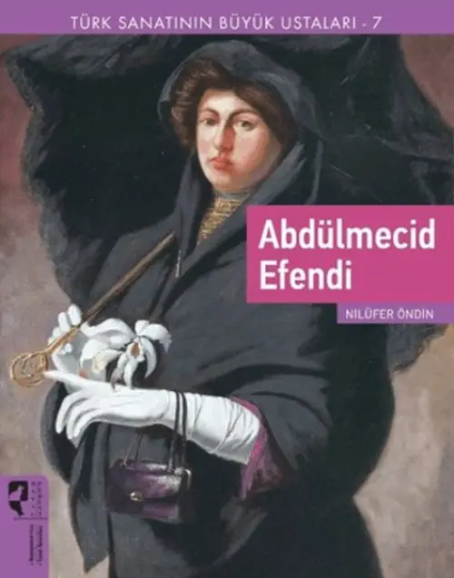 Türk Sanatının Büyük Ustaları 7 Abdülmecid E