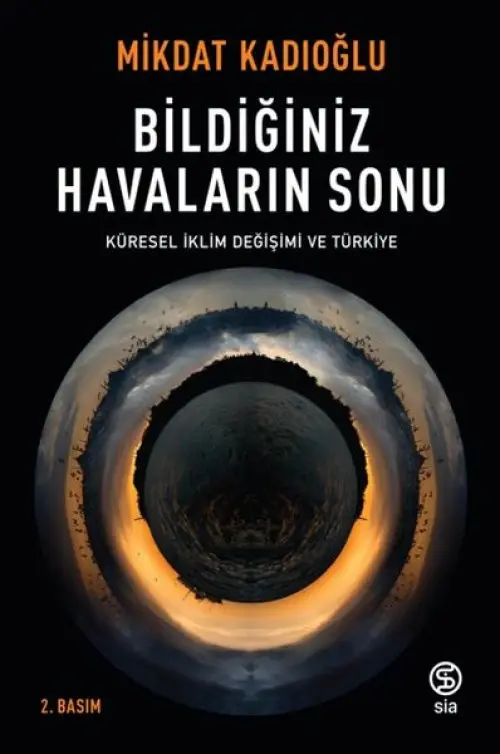 Bildiğiniz Haların Sonu - Küresel İklim Değişikliği ve Türkiye