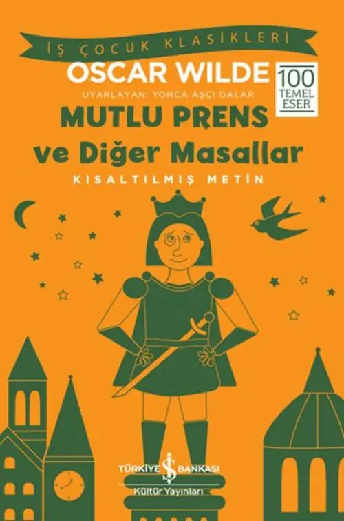 Mutlu Prens ve Masallar - Kısaltılmış Metin