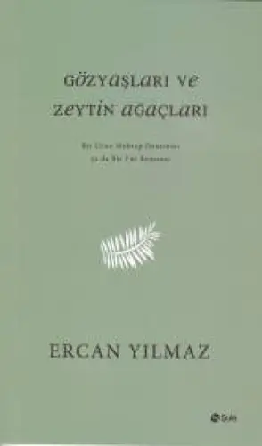 Gözyaşları ve Zeytin Ağaçları