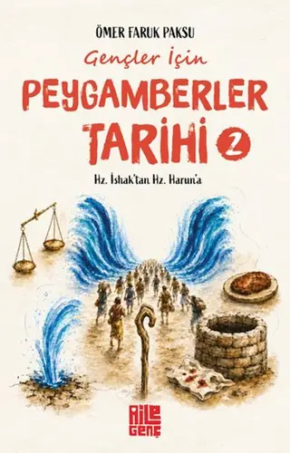 Gençler İçin Peygamberler Tarihi- 2 - Hz. İshak’tan Hz. n’a