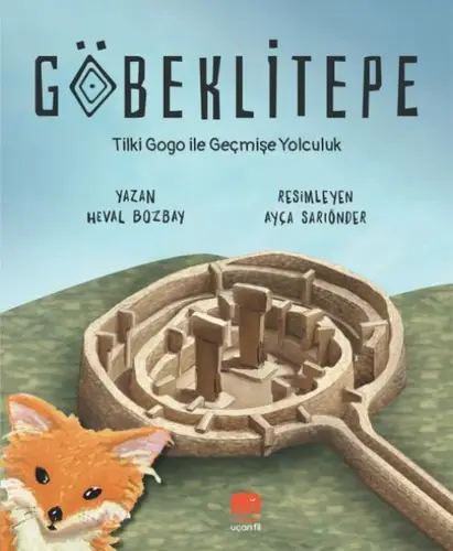 Göbeklitepe - Tilki Gogo ile Geçmişe Yolculuk