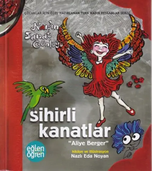Narın Sanat Günlüğü 5 -Sihirli Kanatlar (Aliye Berger)