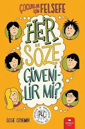 Her Söze Güvenilir mi? - Çuklar İçin Felsefe