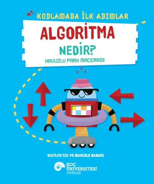Kodlamada İlk Adımlar Aoritma Nedir? Huzlu Park Macerası!