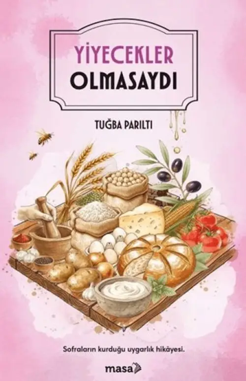 Yiyecekler Olmasaydı