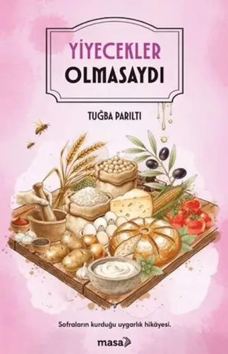 Yiyecekler Olmasaydı