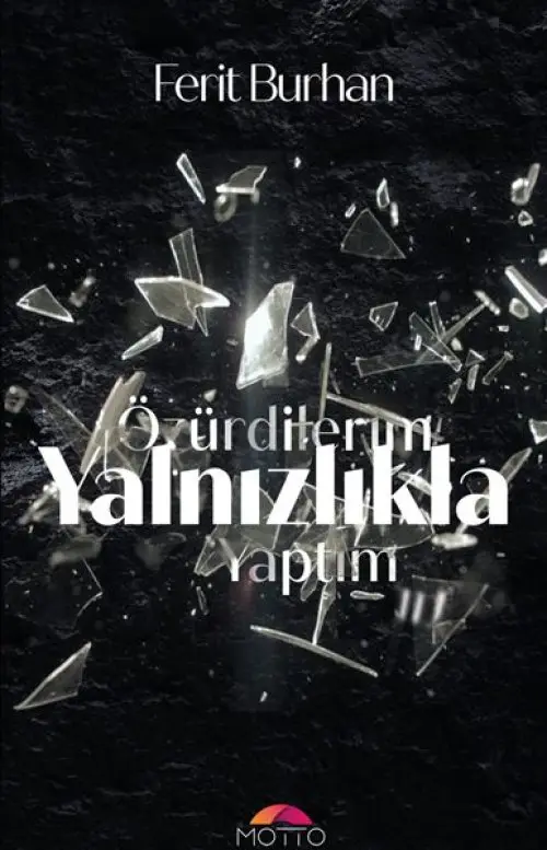 Özür Dilerim Yalnızlıkla Yaptım