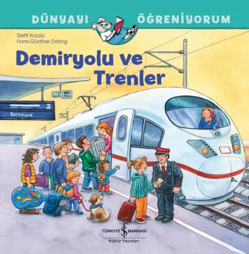Demiryolu Ve Trenler Dünyayı Öğreniyorum