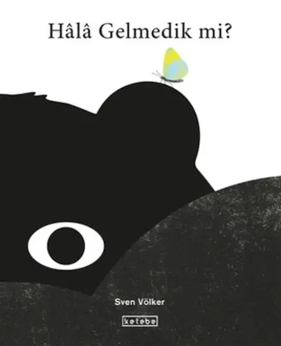 Hala Gelmedik mi?