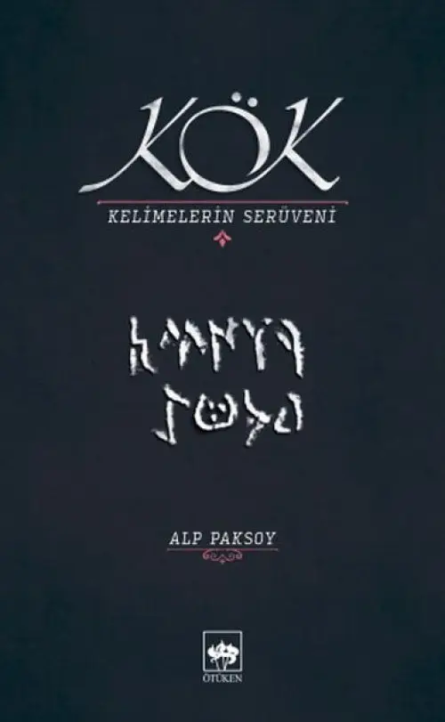 Kök - Kelimelerin Serüveni