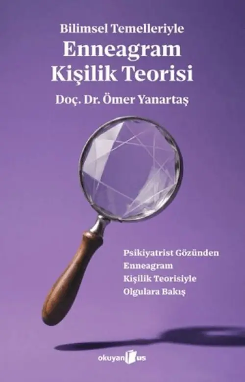 Bilimsel Temelleriyle Enneagram Kişilik Teorisi