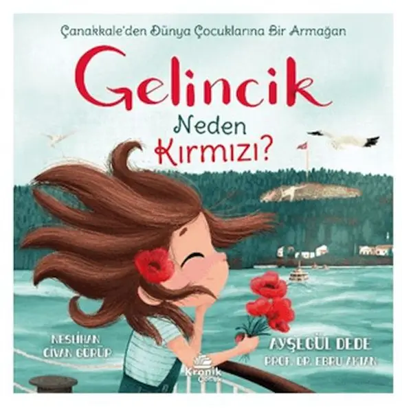 Gelincik Neden Kırmızı? Çanakkale'den Dünya Çuklarına Bir Armağan