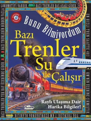 Bazı Trenler Su İle Çalışır - Bunu Bilmiyordum - Raylı Ulaşıma Dair Harika Biiler!