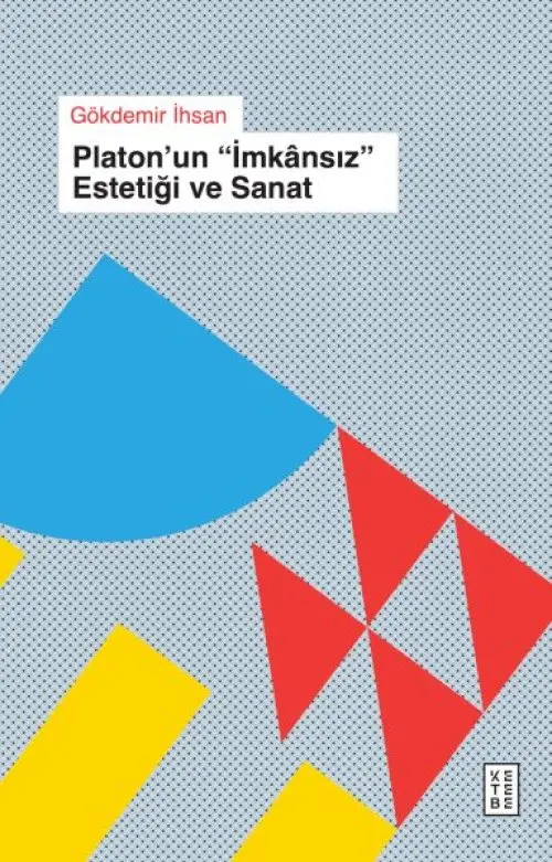 Platon’un « İânsıs » Estetiği ve Sanat