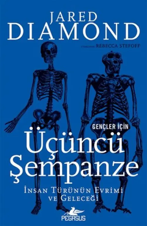Gençler İçin Üçüncü Şempanze: İnsan Türünün Evrimi Ve Geleceği