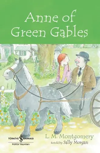 Anne Of Green Gables - Chıldren’S Classıc (İngilizce )