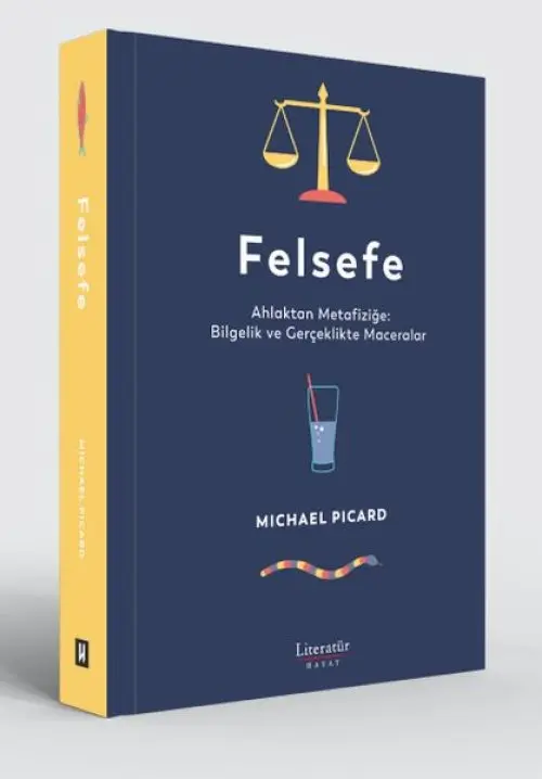 Felsefe - Ahlaktan Metafiziğe: Bielik ve Gerçeklikte Maceralar