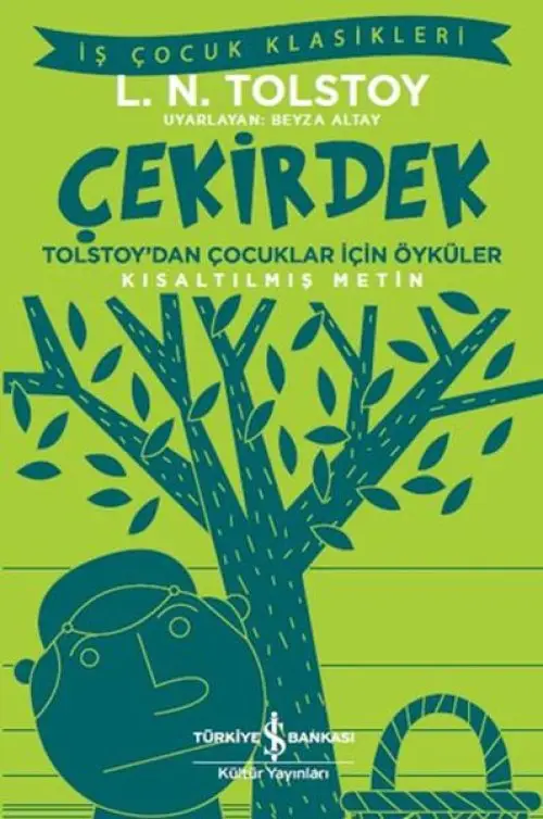 Çekirdek - Tolstoy’dan Çuklar İçin Öyküler - İş Çuk Klasikleri - Kısaltılmış Metin