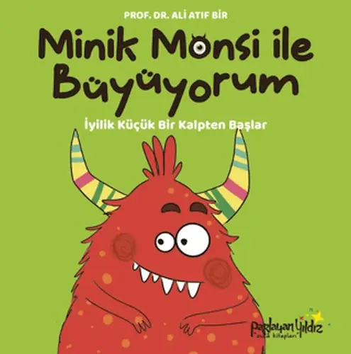 Minik Monsi ile Büyüyorum İyilik Küçük Bir Kalpten Başlar