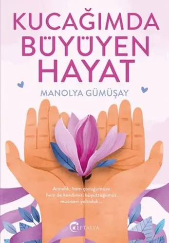 Kucağımda Büyüyen Hayat