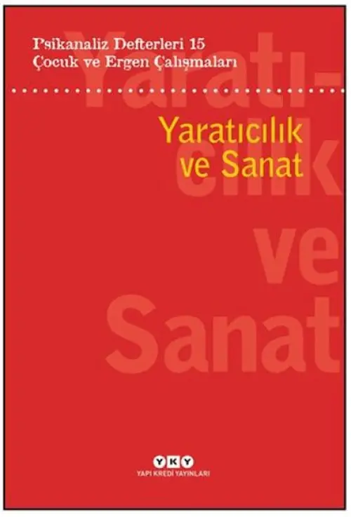 Psikanaliz Defterleri 15: Çuk Ve Ergen Çalışmaları tıcılık ve Sanat