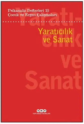 Psikanaliz Defterleri 15: Çuk Ve Ergen Çalışmaları tıcılık ve Sanat