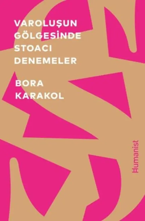 Varoluşun Göesinde Stoacı Denemeler