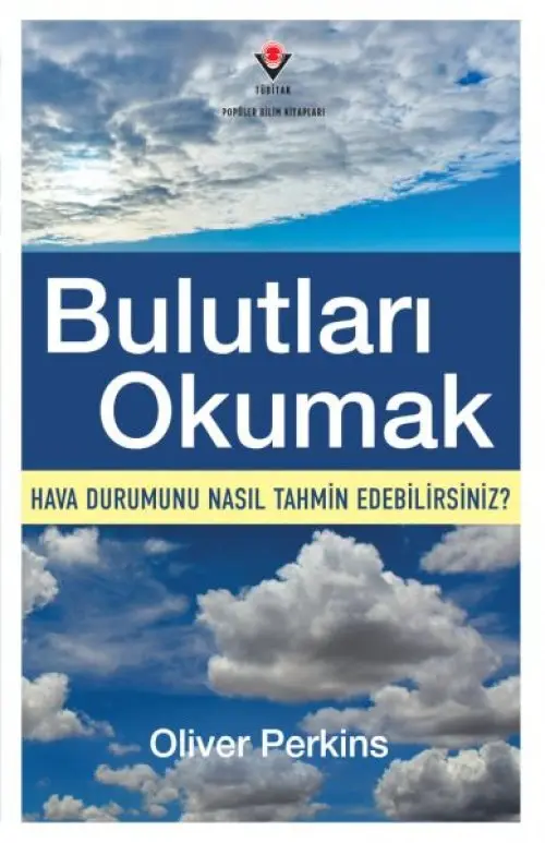 Bulutları Okumak - Ha Durumunu Nasıl Tain Edebilirsiniz?