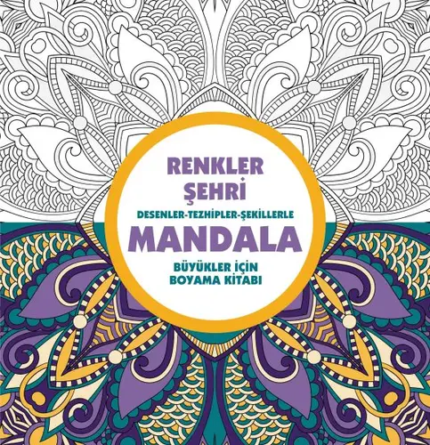 Renkler Şehri - Mandala (Büyükler İçin Boyama)