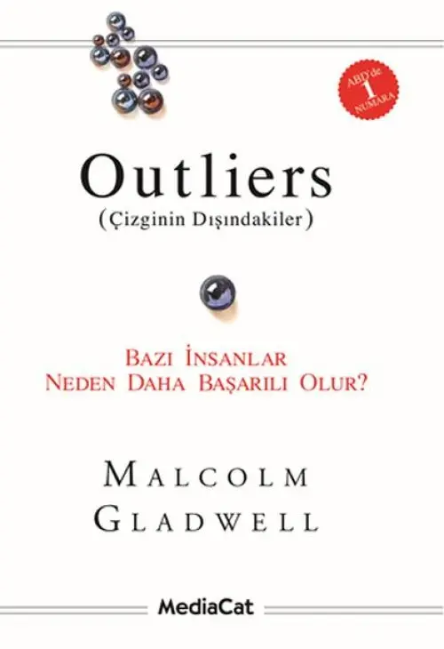 Outliers (Çizginin Dışındakiler) Bazı İnsanlar Neden Daha Başarılı Olur?
