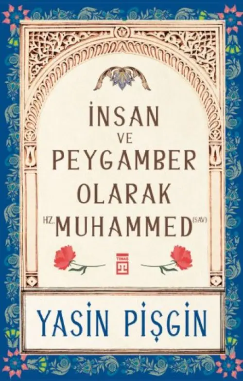 İnsan ve Peygamber olarak Hz. Muhammed (s)