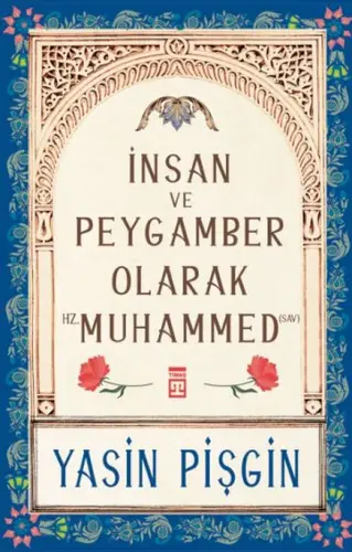 İnsan ve Peygamber olarak Hz. Muhammed (s)