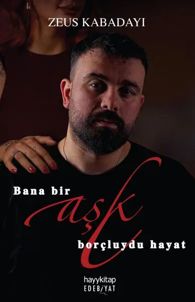 Bana Bir Aşk Borçluydu Hayat