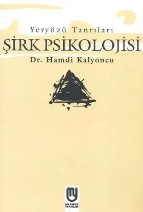 Yeryüzü Tanrıları - Şirk Psikolojisi