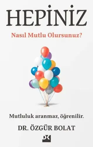 Hepiniz Nasıl Mutlu Olursunuz?