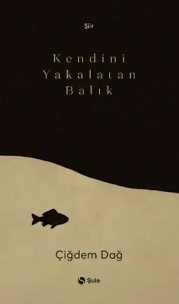 Kendini Yakalatan Balık